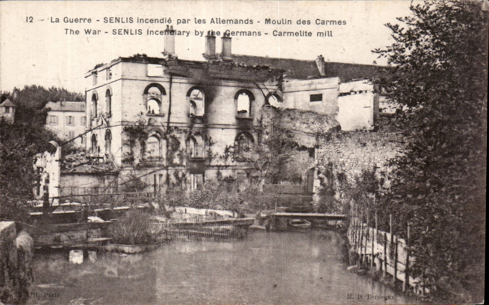 Senlis — Moulin des Carmes incendié par les Allemands — M. D. Bordeaux