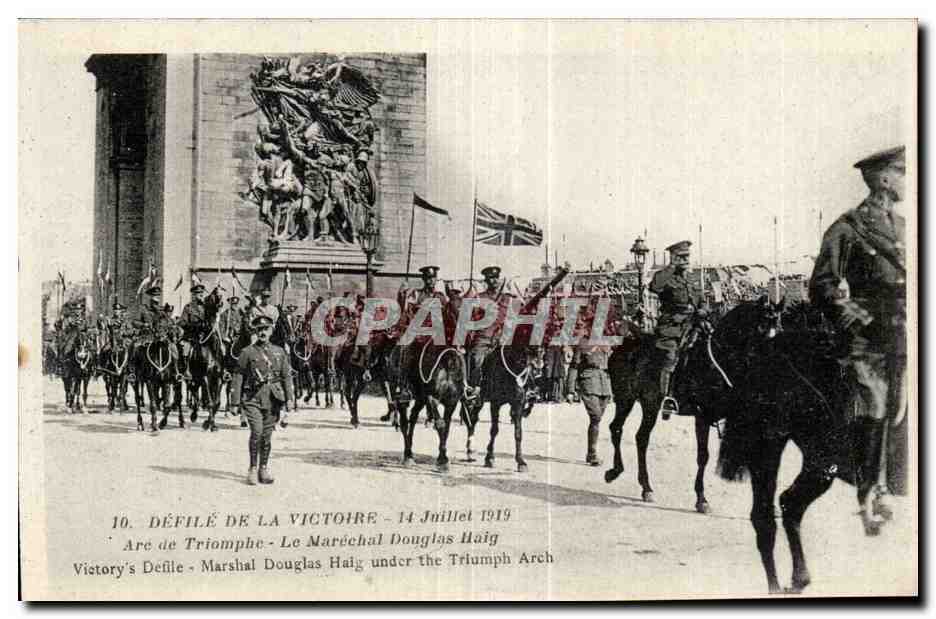 CPA Militaria Defile de la victoire Paris 14 juillet 1919 Arc de Triomphe Le marechal Douglas Haig 