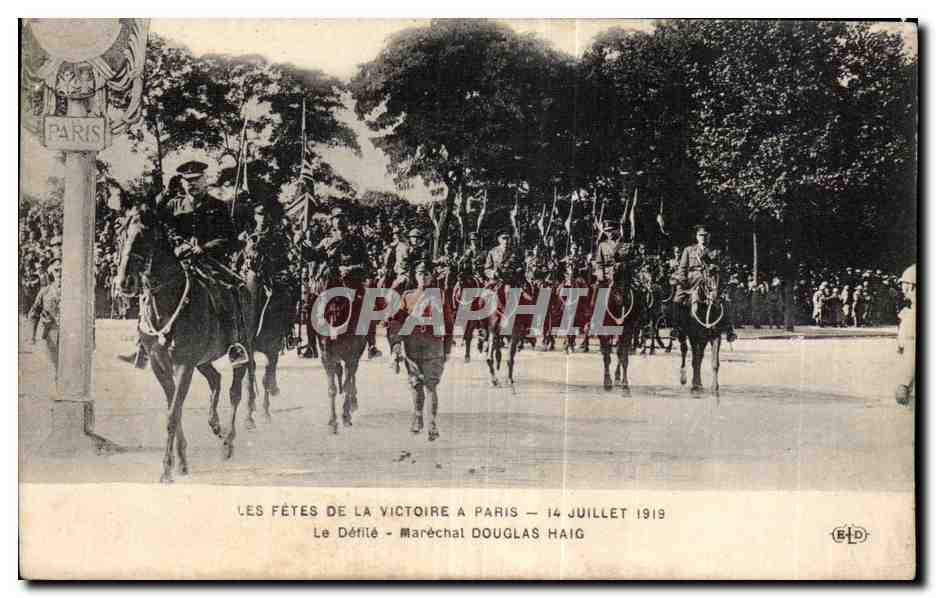 CPA Militaria 14 juillet 1919 Le defile Marechal Douglas Haig 