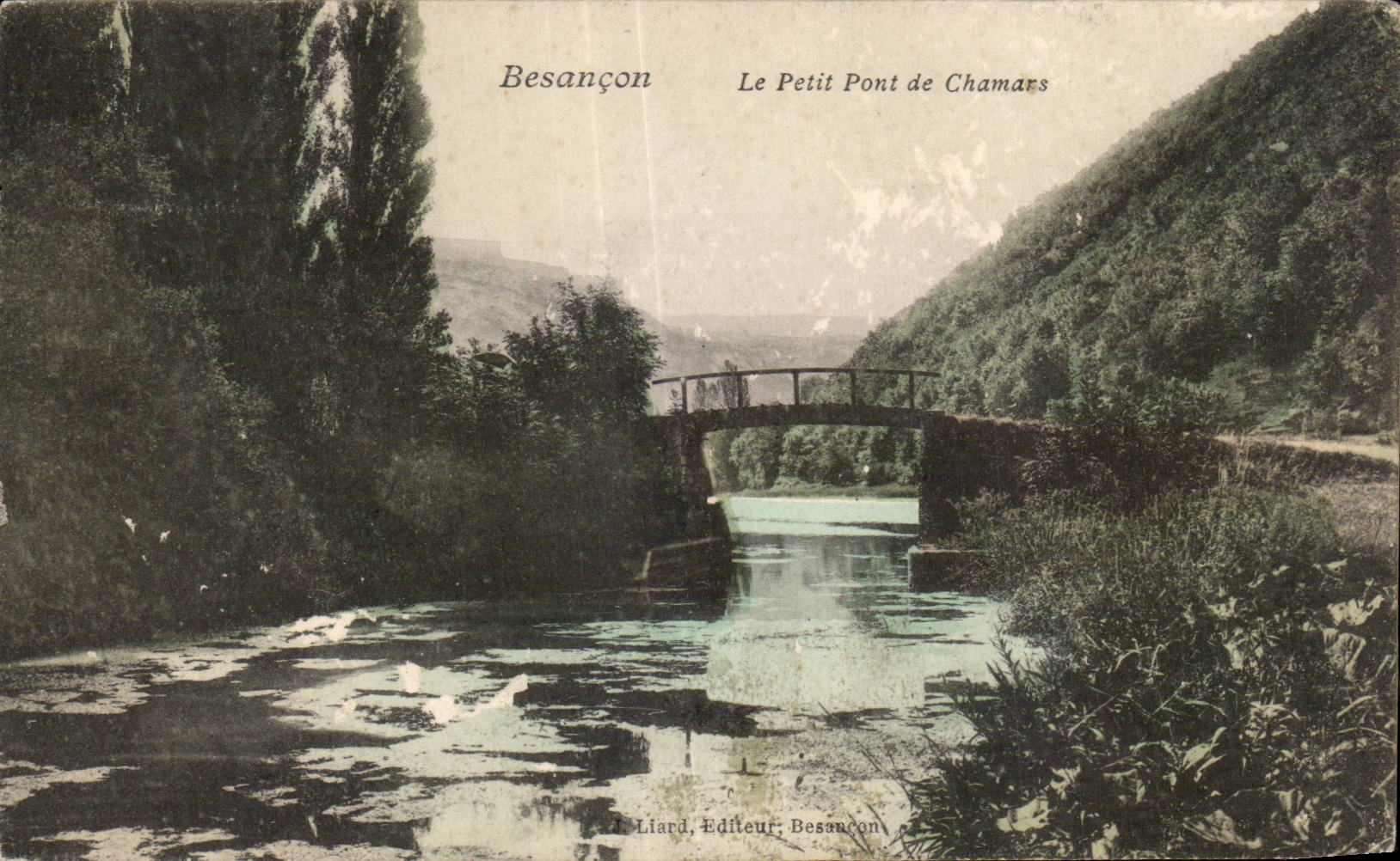 Besançon — Der kleine Brücke von Chamars — Liard, Verlag; Besançon