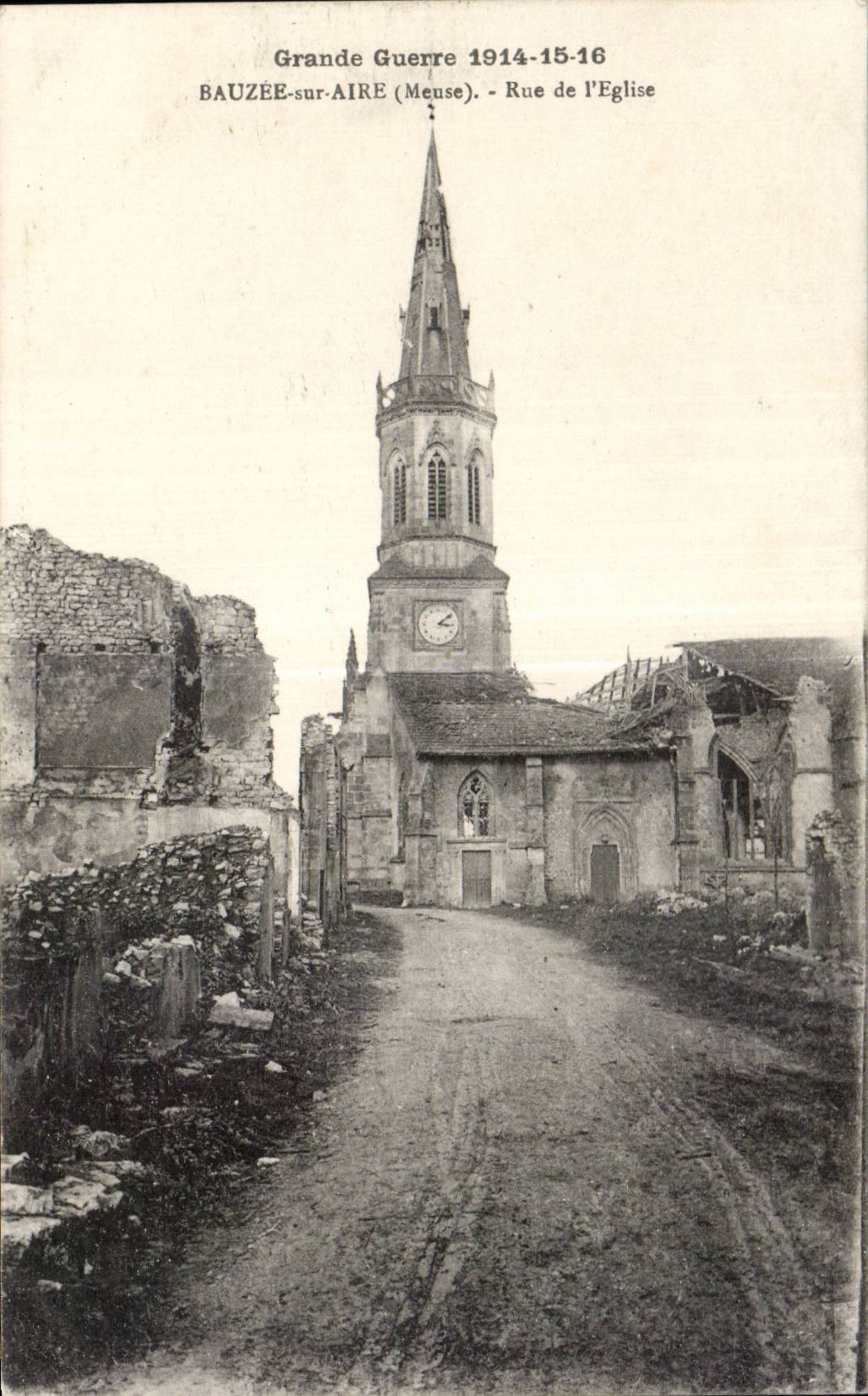 Bauzée-sur-Aire (Meuse) — Rue de l'Église, église et ruines après la Grande Guerre 1914-15-16 — éditeur inconnu