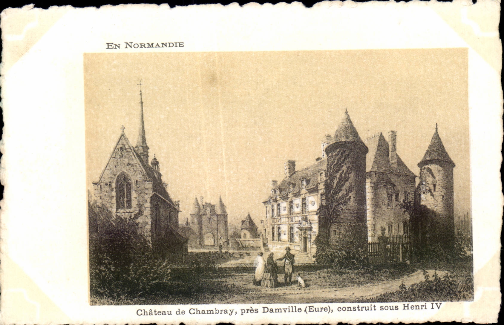 Schloss Chambray, nahe Damville (Eure) — erbaut unter Henri IV — Édition Artistique Supra Paris