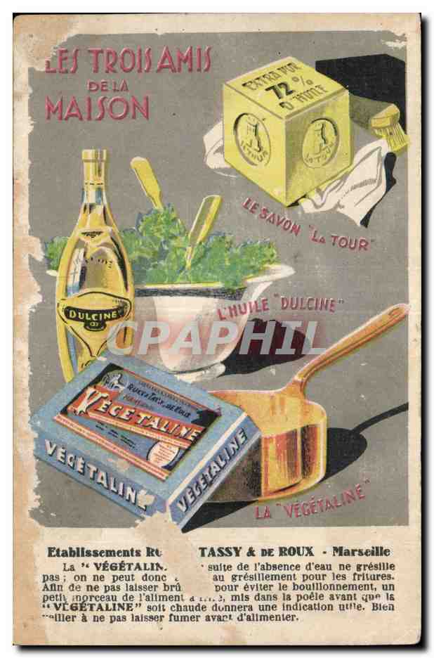 CPA Publicite Les trois amis de la maison Le Savon La tour Huile Dulcine Vegetaline