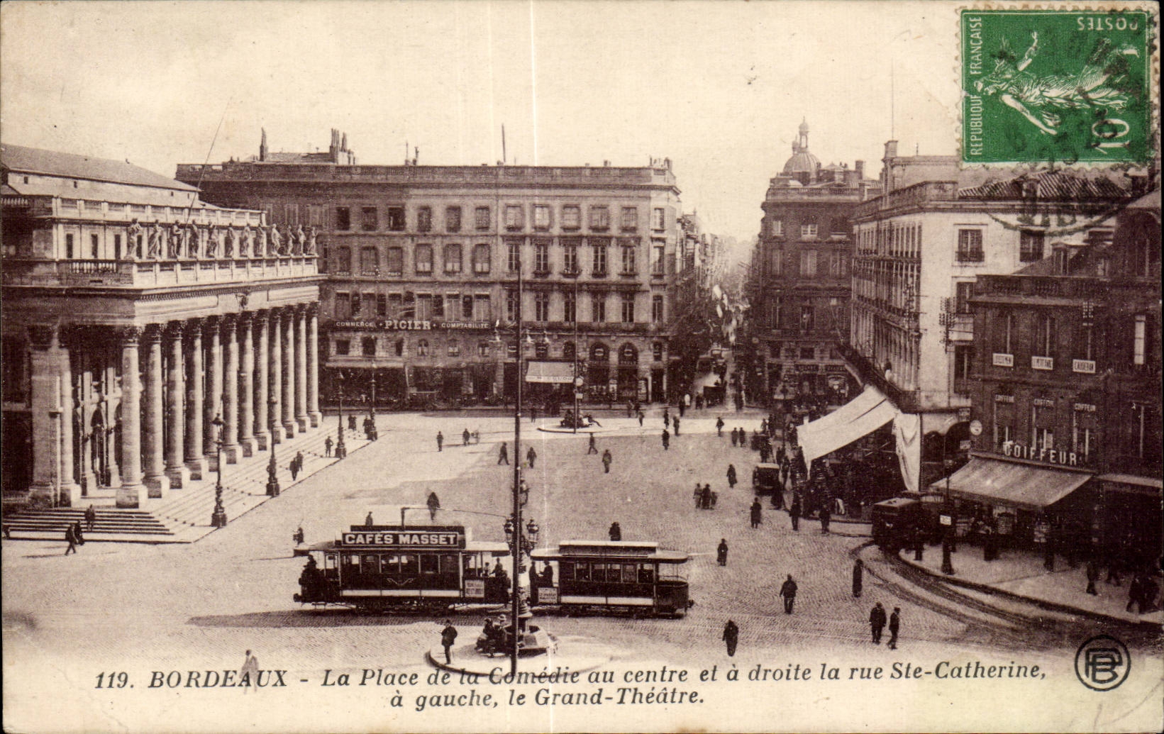 Bordeaux - Die Place de la Comédie in der Mitte und rechts die rue Ste-Catherine, links das Grand-Théâtre — Antike Ansichtskarte n°119