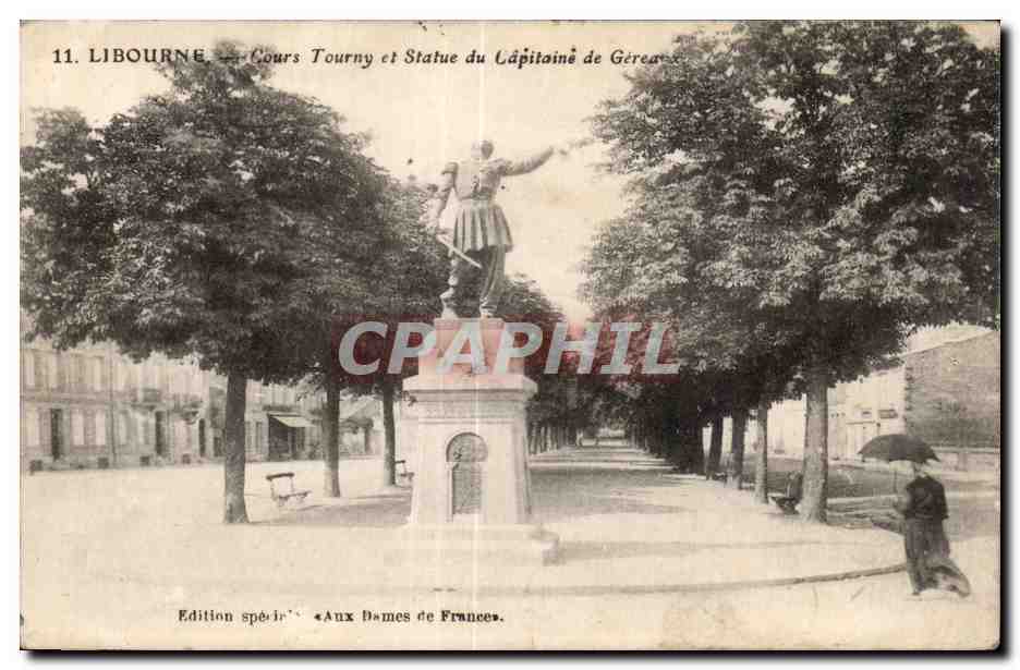 Libourne — Cours Tourny et Statue du Capitaine de Géreaux — Édition spéciale « Aux Dames de France »