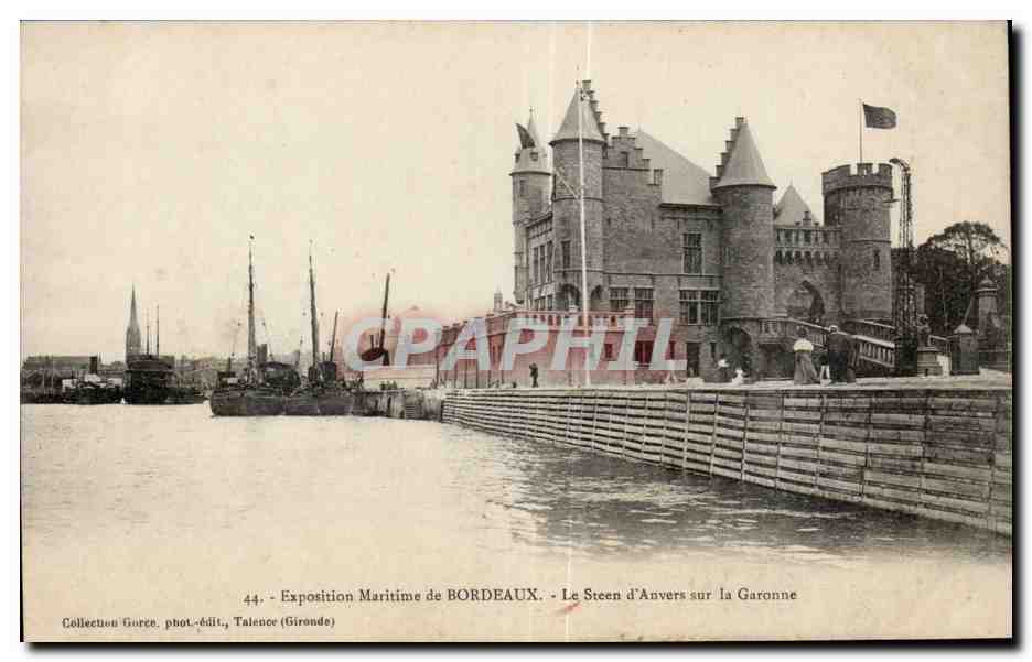 CPA Exposition Maritime de Bordeaux Le steen d Anvers sur la Garonne