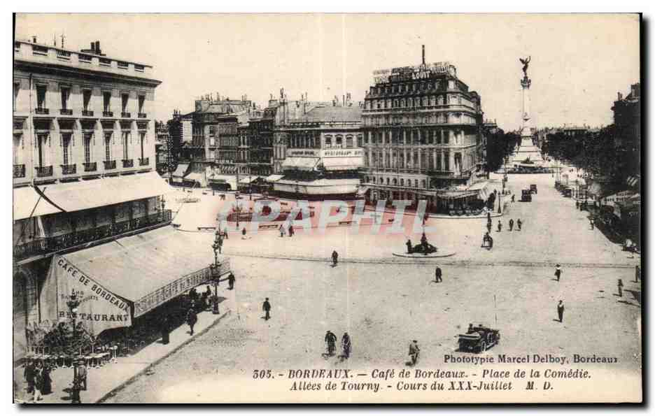 CPA Bordeaux Cafe de Bordeaux Place de la Comedie Allees de Tourny Cours du XXX Juillet