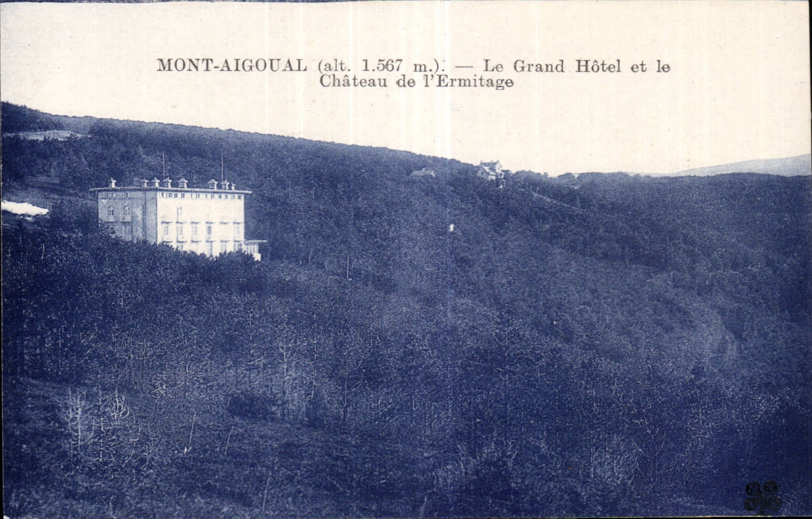 CPA Mont Aigoual alt 1 567 m Le Grand Hotel et le Chateau de I Ermitage