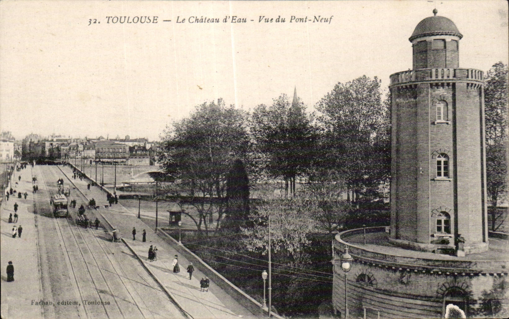 Toulouse — Le Château d'Eau — Vue du Pont-Neuf — éditeur Fachau, Toulouse