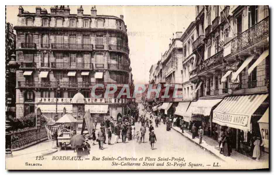 CPA Bordeaux Rue Sainte Catherine et Place Saint Projet