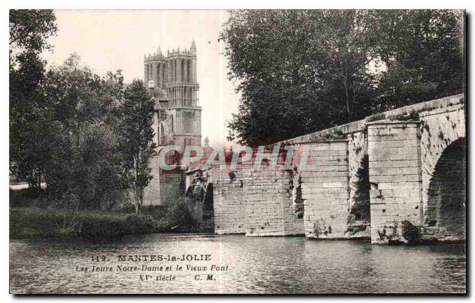Mantes-la-Jolie — Les Tours Notre-Dame et le Vieux Pont — XVᵉ siècle — C. M.