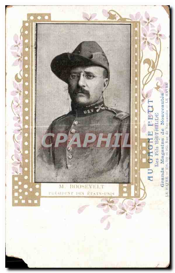 M. Roosevelt Président des États-Unis — portrait militaire — Au Gagne Petit, Paris