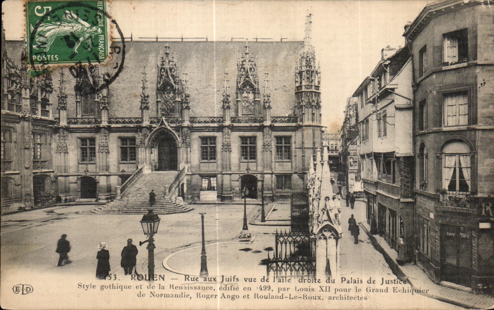 CPA Rouen Rue aux Juifs vue de I aile droite du Palais de Justice Style gothique et de la Henaissance edtlie en