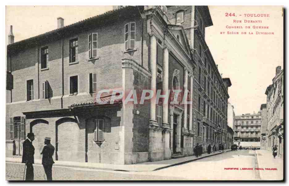 Toulouse - Rue Duranti - Conseil de Guerre et Siège de la Division