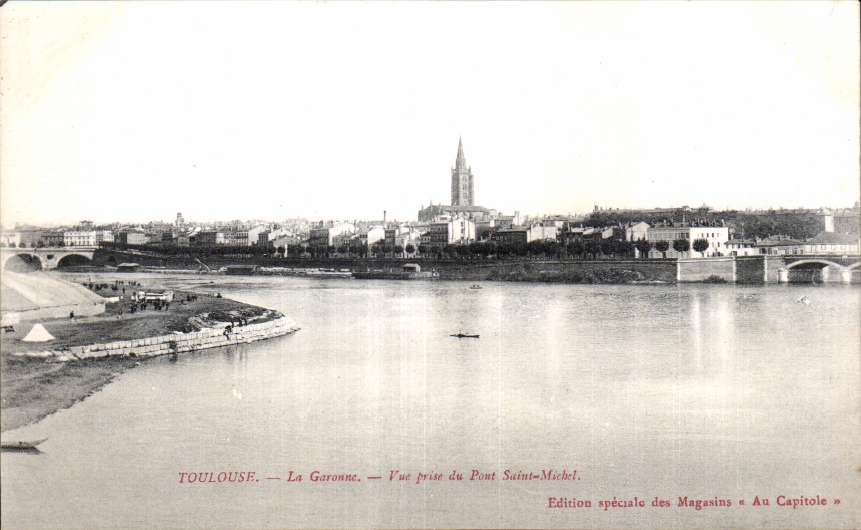 Toulouse — La Garonne — Vue prise du Pont Saint-Michel — Édition spéciale des Magasins « Au Capitole »