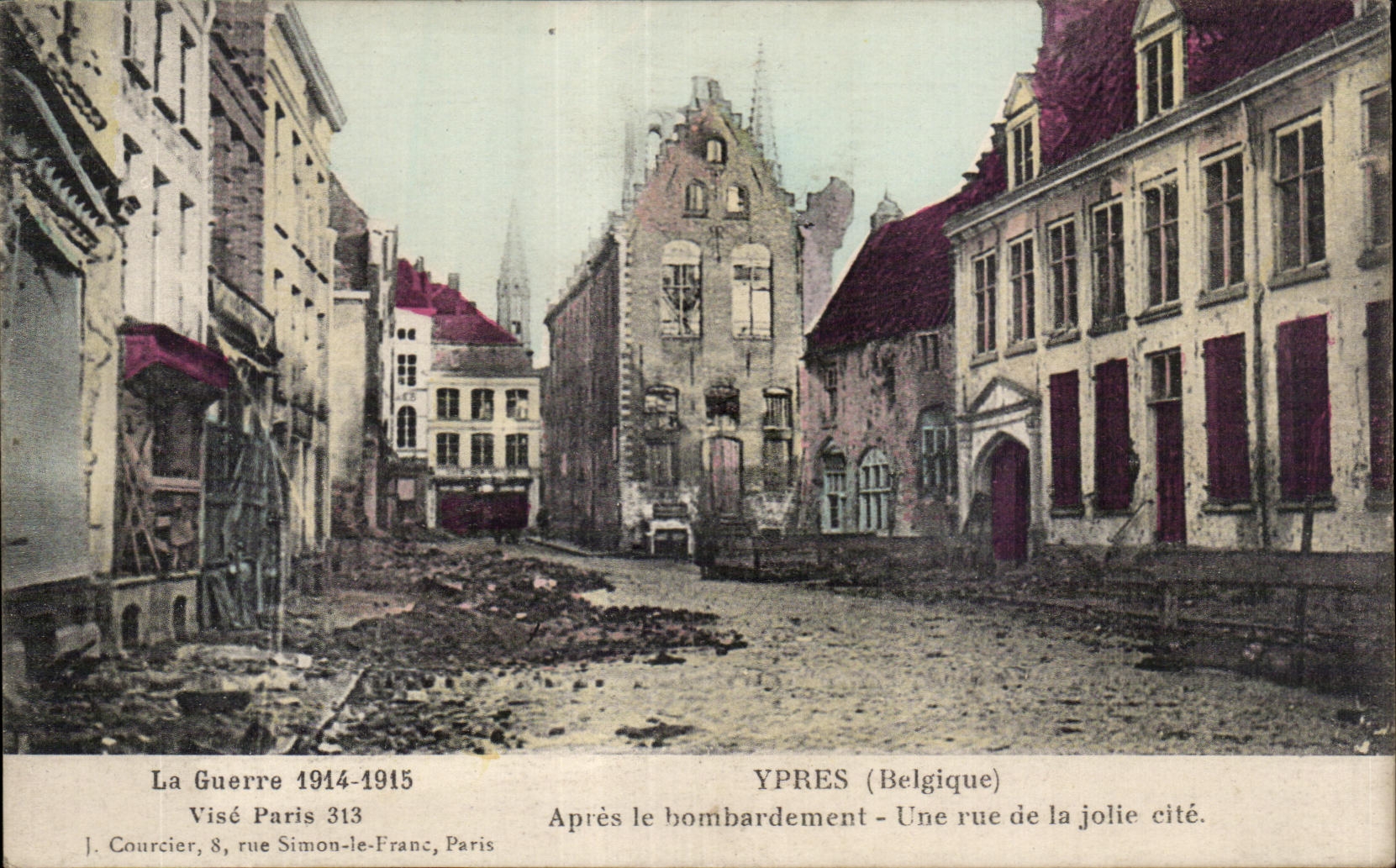 Ypres (Belgique) — Après le bombardement — Une rue de la jolie cité — J. Courcier, 8, rue Simon-le-Franc, Paris
