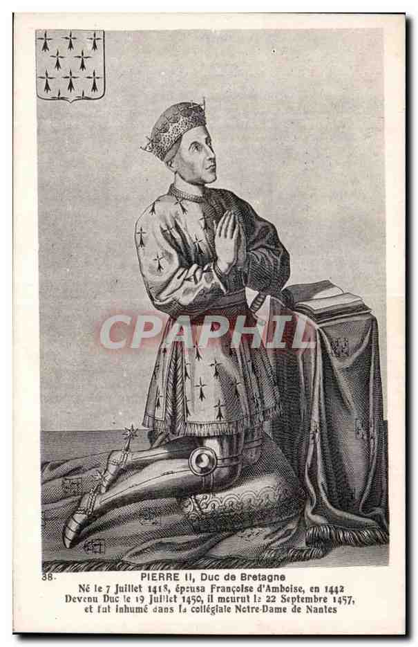 CPA Pierre ll Duc de Bretagne Ne 1418 epousa Francoise d Amboise 