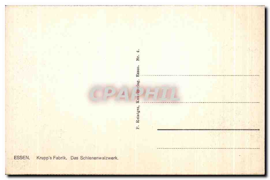 CPA Essen Krupp s Fabrik Das Schienenwalzwerk — Rückseite
