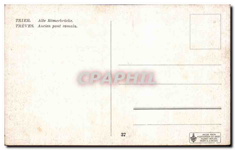 CPA Trier Aite Rimerbriicke Treves Ancien Pont romain — Rückseite