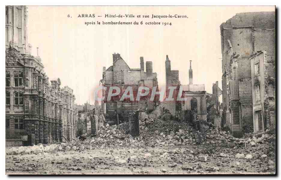 Arras — Hôtel-de-Ville et rue Jacques-le-Caron après le bombardement du 6 octobre 1914