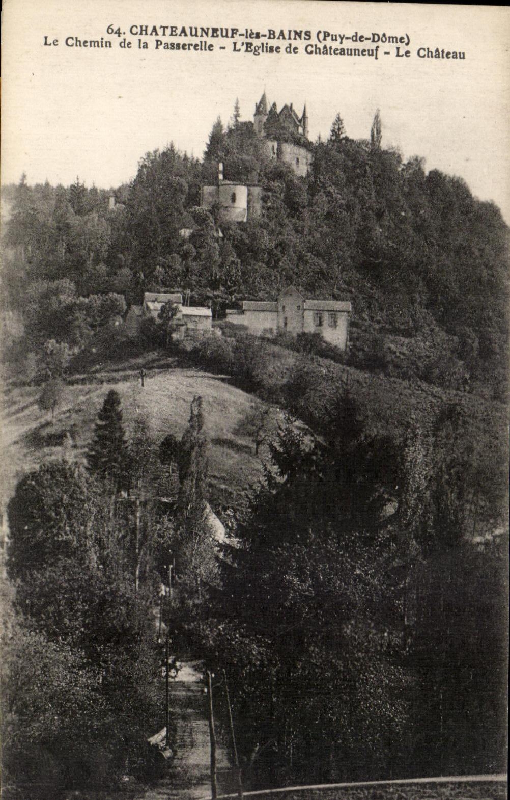 Châteauneuf-lès-Bains (Puy-de-Dôme) — Le Chemin de la Passerelle, l'Église et le Château — A. Michel, phot. d'Auvergne