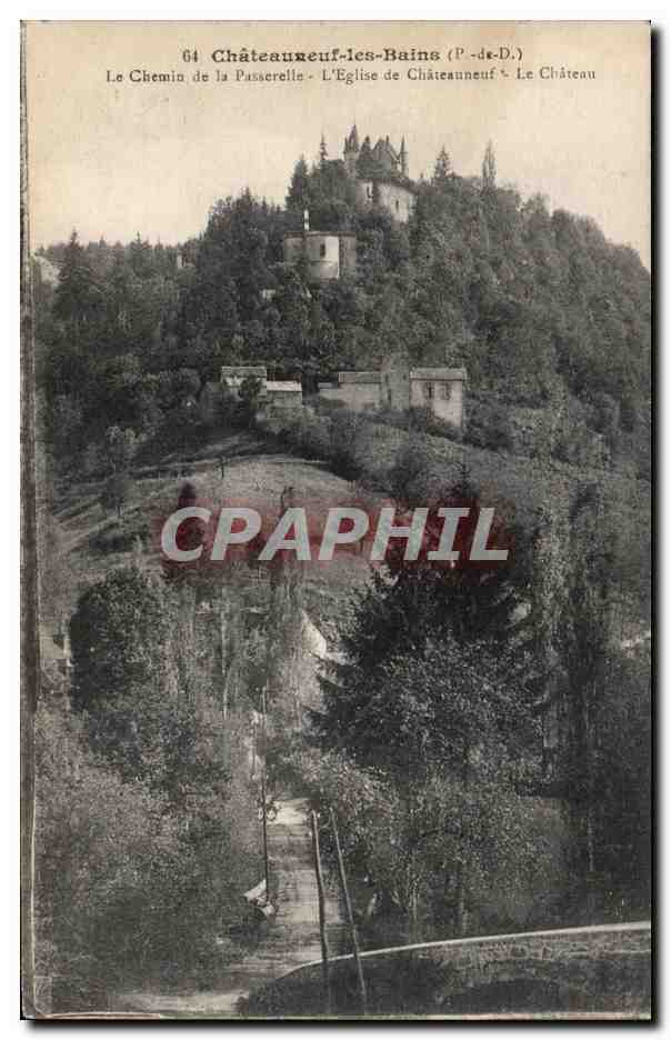 Châteauneuf-les-Bains (P.-de-D.) — Le Chemin de la Passerelle, L'Église, Le Château — A. Michel, photo, St-Germain-d'Auvergne (P.-de-D.)