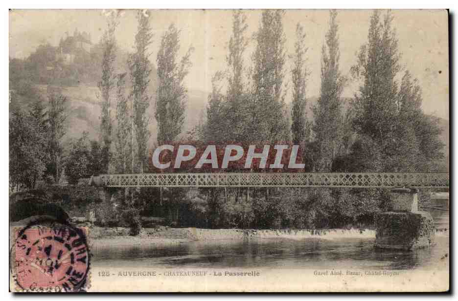Auvergne - Châteauneuf - La Passerelle — Garel Aug. Bazar, Châtel-Guyon, n°125