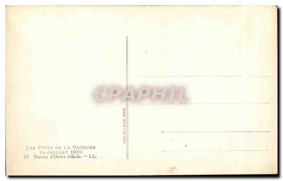 CPA Les Fetes De La Victoire Juillet Service d Ordre difficile 14 juillet 1919 Militaria  — Rückseite