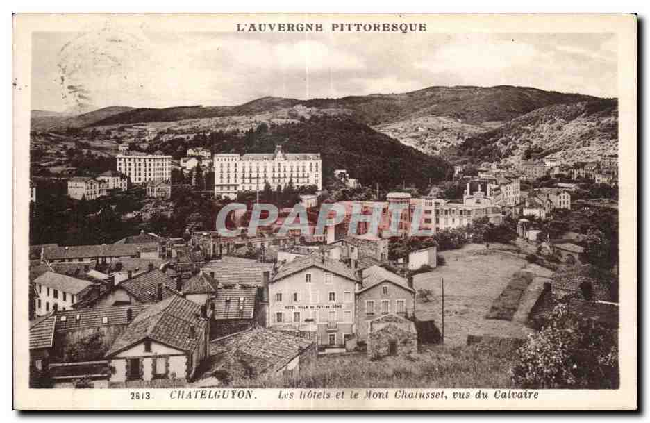 CPA CHATELGUYON Les Hotels et le Mont Chalusset vus du Calvaire