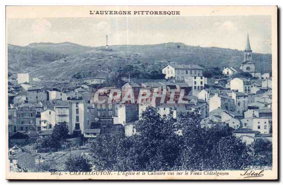 CPA CHATELGUYON - C Eglise et le Calvaire Vus sur le Vieux Chatelguyon