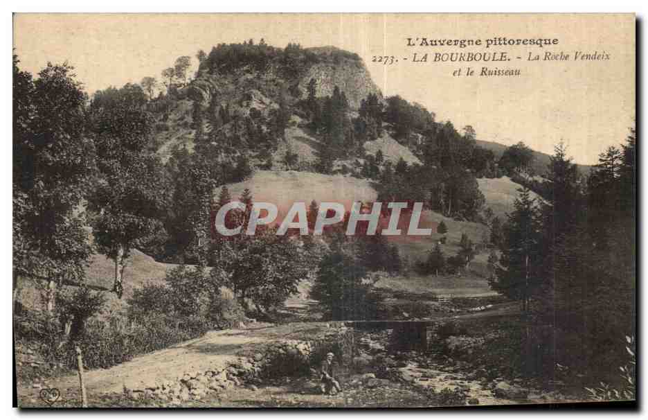 L'Auvergne pittoresque — La Bourboule, La Roche Vendeix et le Ruisseau — n° 2273