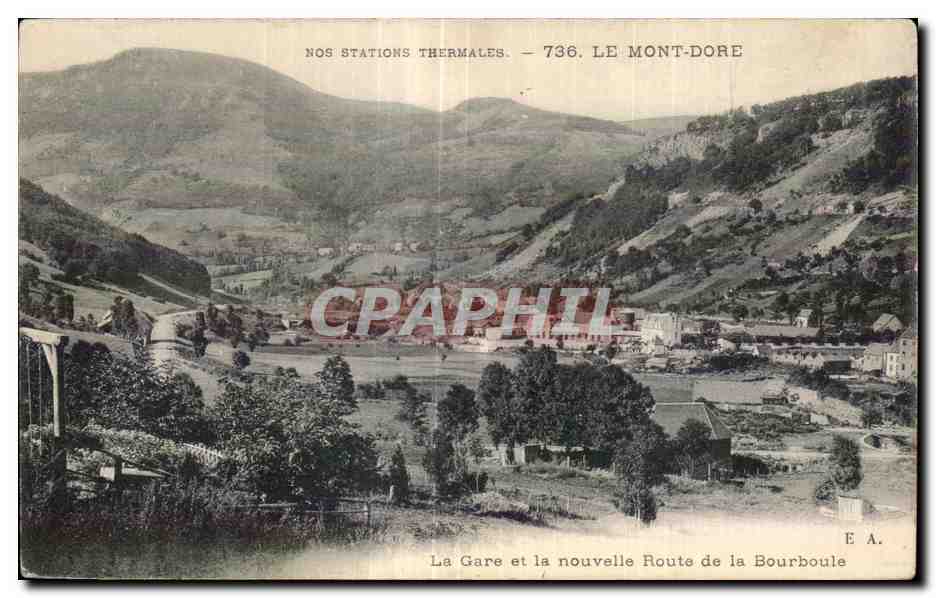 CPA Le Mont Dore Nos Stations Thermales la gare et la nouvelle route de la Bourboule