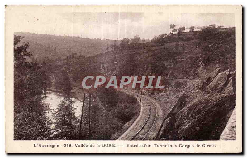 L'Auvergne - 349. Vallée de la DORE — Entrée d'un Tunnel aux Gorges de Giroux