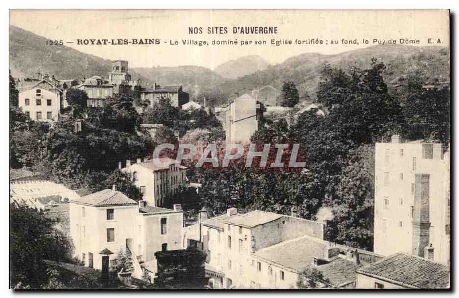 Royat les Bains - Le village domine par son Egise fortifiee - CPA 