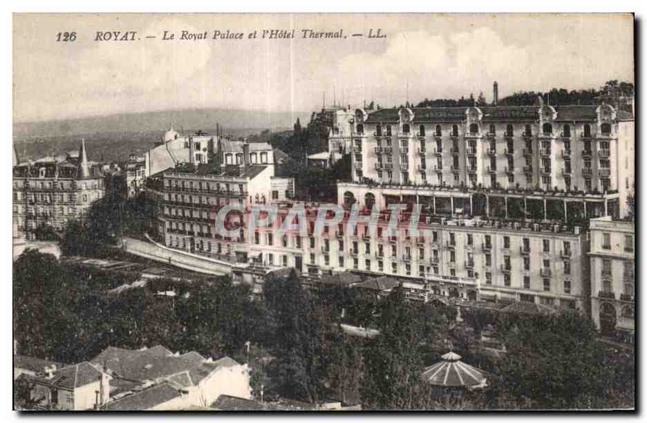 Royat — Le Royat Palace et l'Hôtel Thermal — LL. — N° 126