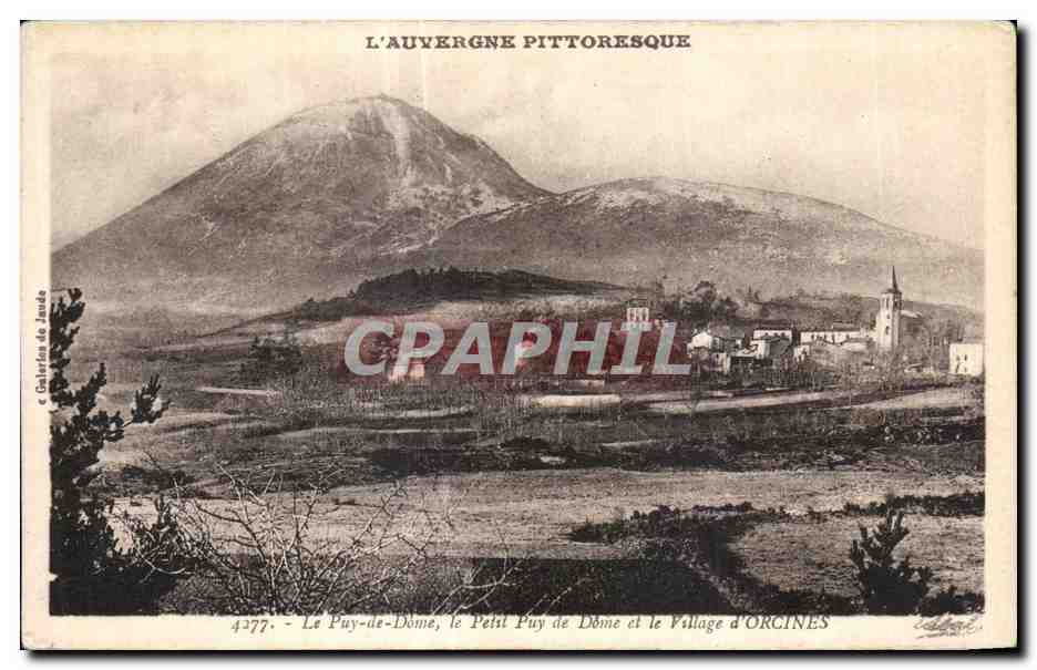 Le Puy-de-Dôme, le Petit Puy de Dôme et le Village d'ORCINES — L'Auvergne pittoresque — Galeries de Jaudé, n° 4377
