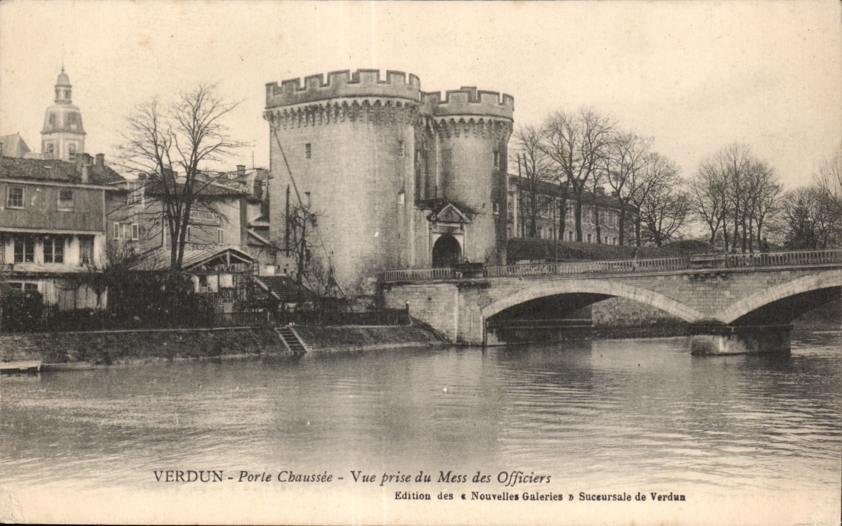 Verdun - Porte Chaussée - Vue prise du Mess des Officiers — Édition des Nouvelles Galeries Sucursale de Verdun