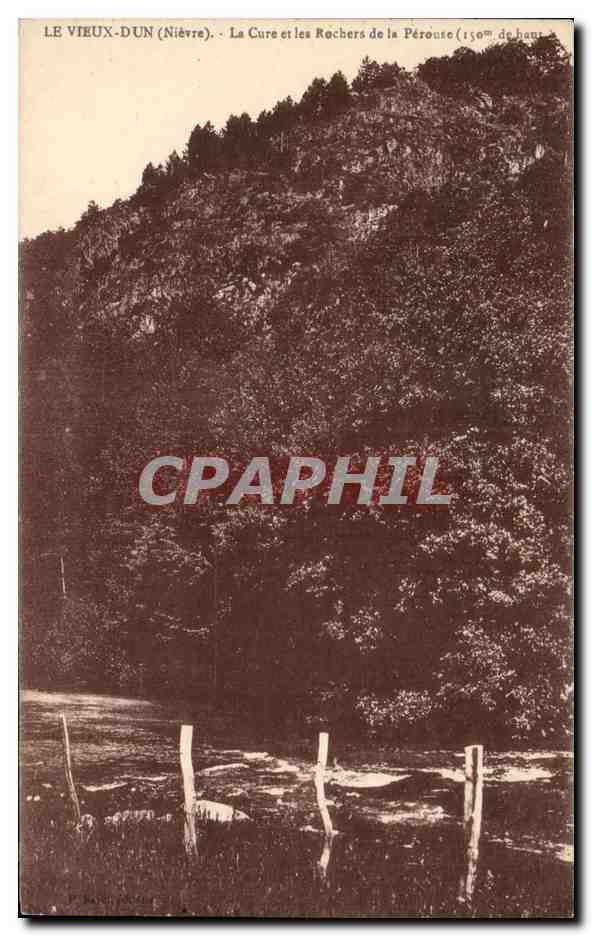 Le Vieux-Dun (Nièvre) — La Cure et les Rochers de la Pérouse (150m de haut) — CPAPHIL