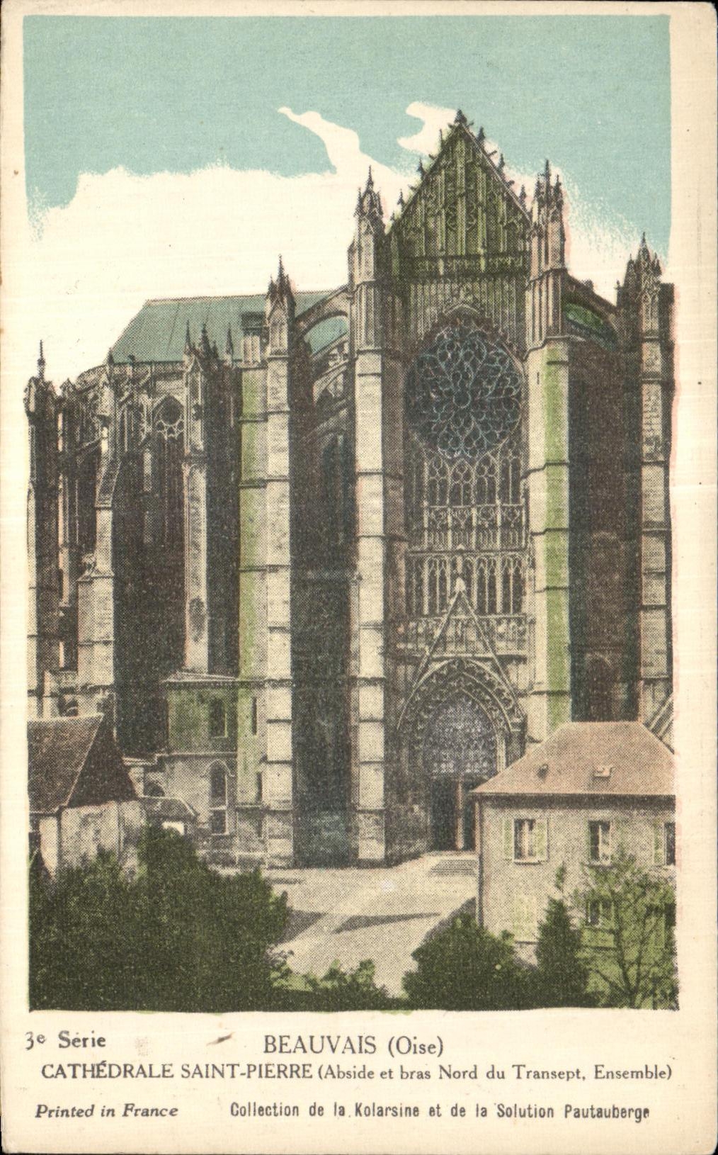 Beauvais (Oise) — Cathédrale Saint-Pierre (Abside et bras Nord du Transept, Ensemble) — 3e Série, Collection de la Kolarsine et de la Solution Pautaubege