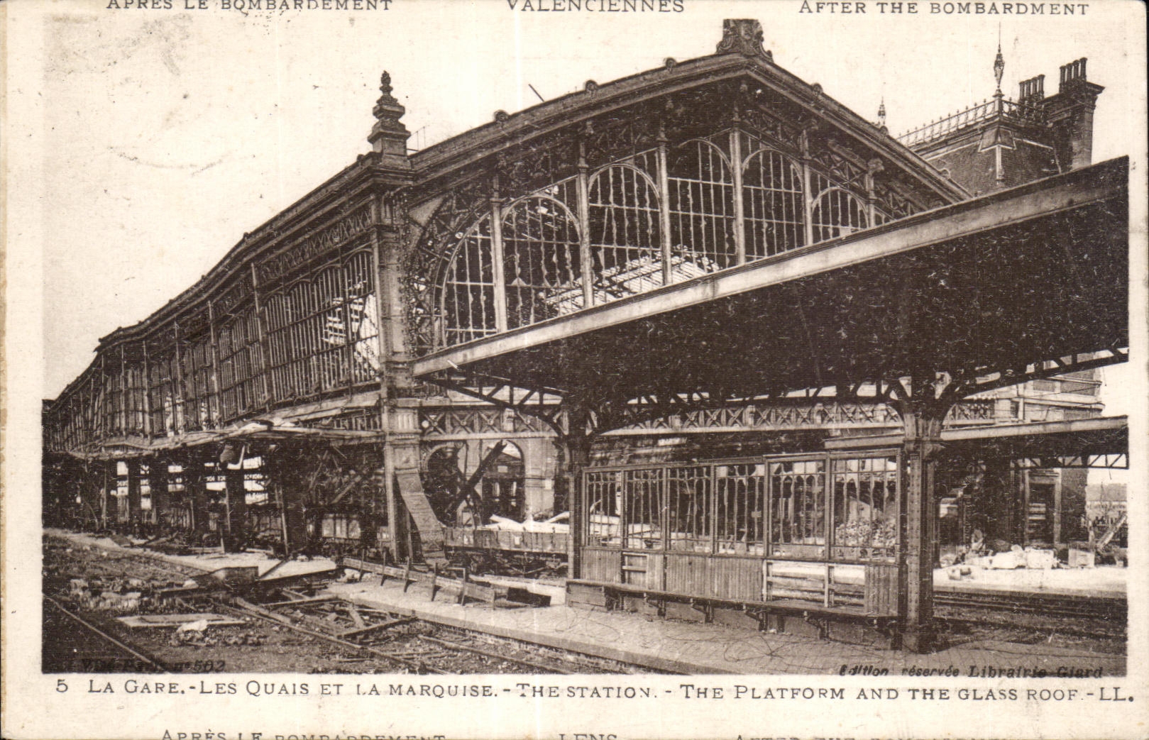 Valenciennes — La Gare, Les Quais et la Marquise après le bombardement — Édition réservée Librairie Girard n°502