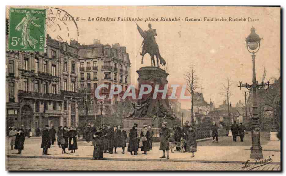 CPA Lille Le General Faidherbe place Richbe General Faid herbe Richebe Place