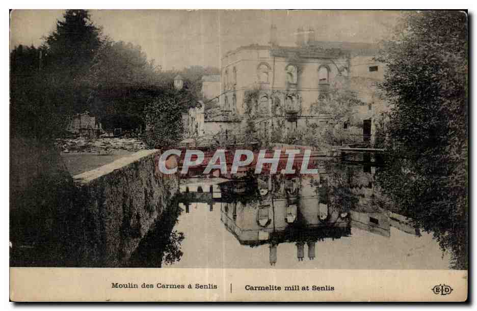CPA Moulin dea Carmes a Senlis Carmelite mill at Senilis