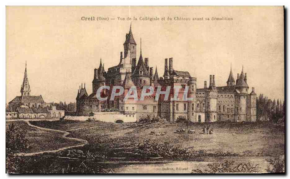 Creil (Oise) — Vue de la Collégiale et du Château avant sa démolition — Duboin, Éditeur