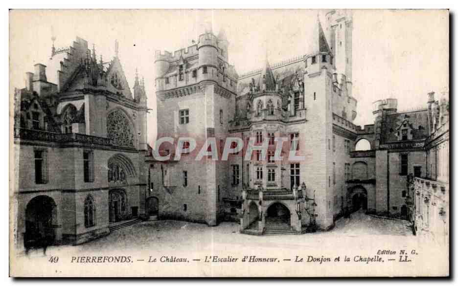 Pierrefonds — Le Château, L'Escalier d'Honneur, Le Donjon et la Chapelle — Édition N. G.