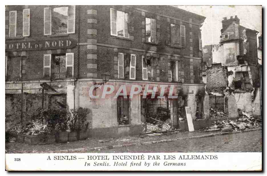 Senlis — Hôtel du Nord incendié par les Allemands — CPAPHIL n°328