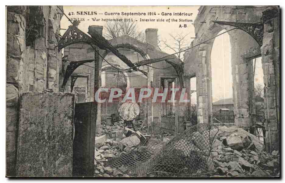 Senlis — Gare intérieur — dévastation après la guerre de 1914 — A.B. n°42