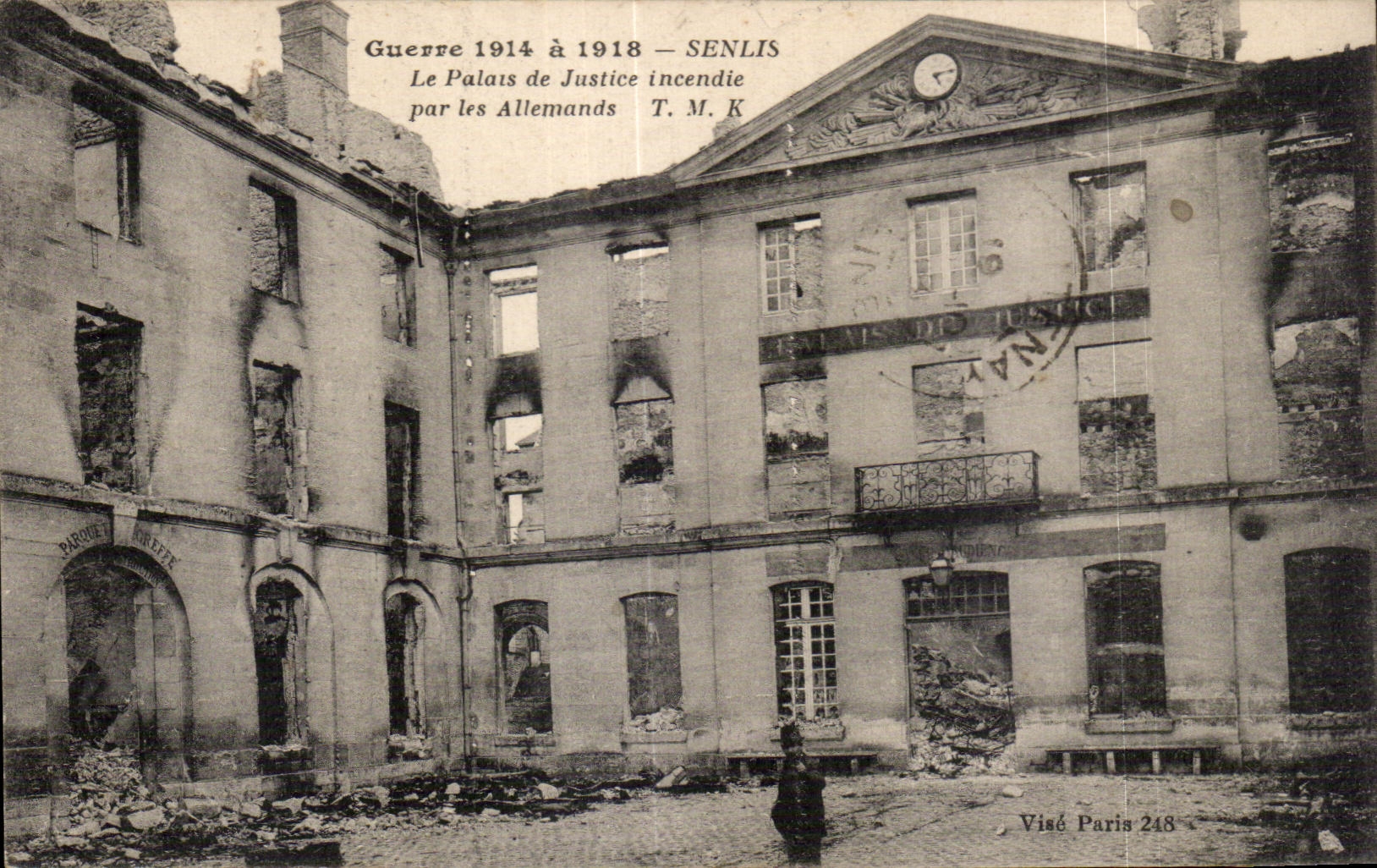 Palais de Justice à Senlis — incendié pendant la Guerre 1914-1918 — T. M. K