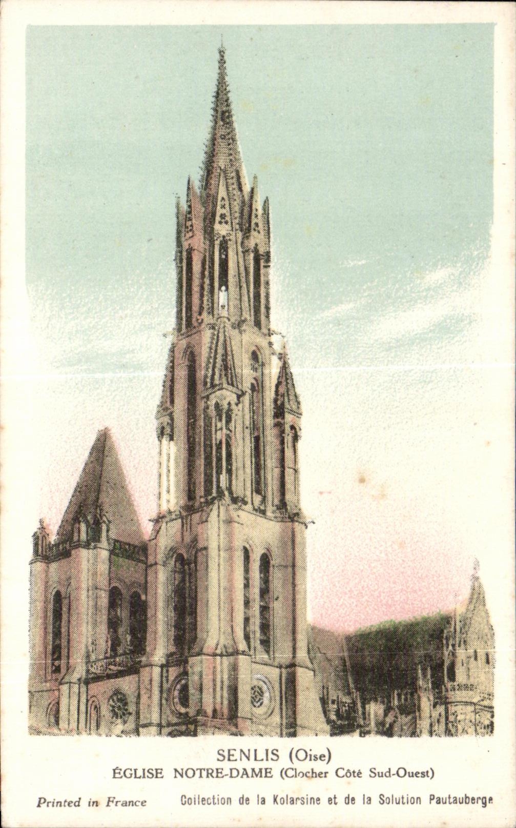Église Notre-Dame — Senlis (Oise) — Clocher côté Sud-Ouest — Collection de la Kolarsine et de la Solution Pautauberger