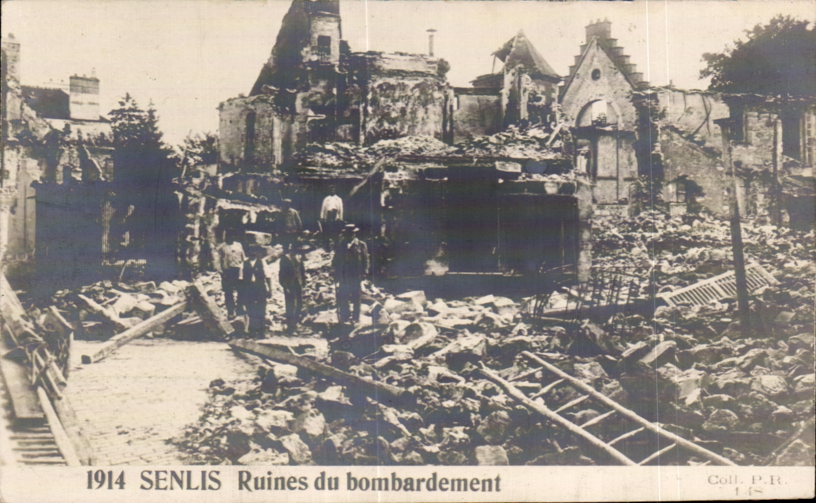 Senlis — Ruines du bombardement de 1914 — Coll. P.R. n° 178