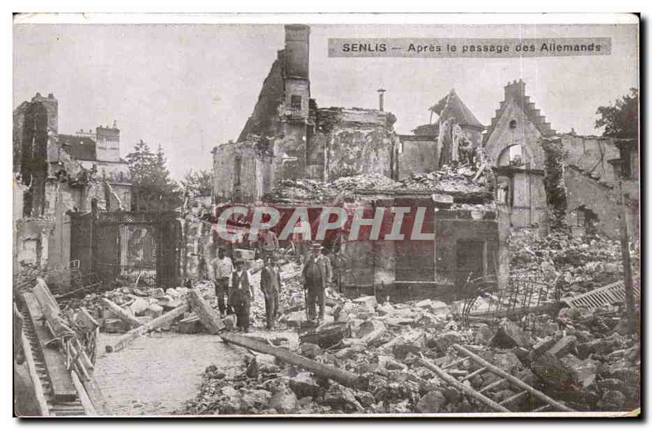 CPA Senlis Apres le passage des Allemands
